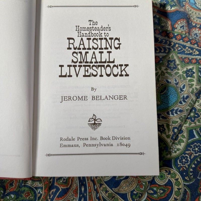 The Homesteader’s Handbook to Raising Small Livestock