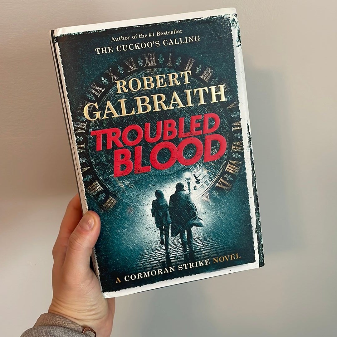Troubled Blood by Robert Galbraith, Hardcover