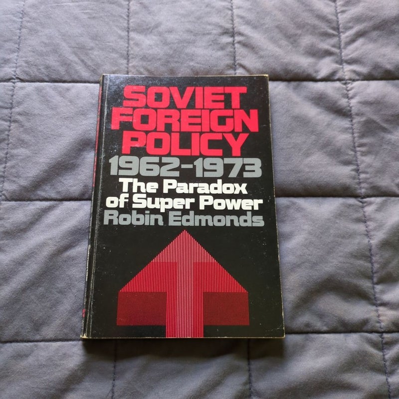 Soviet Foreign Policy, Nineteen Sixty-Two to Nineteen Seventy-Three