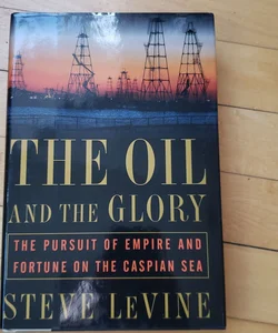 The Oil and the Glory