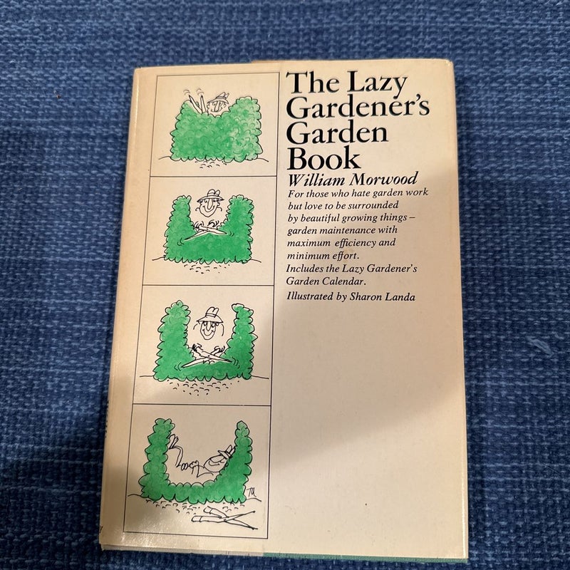 The Lazy Gardener’s Garden Book