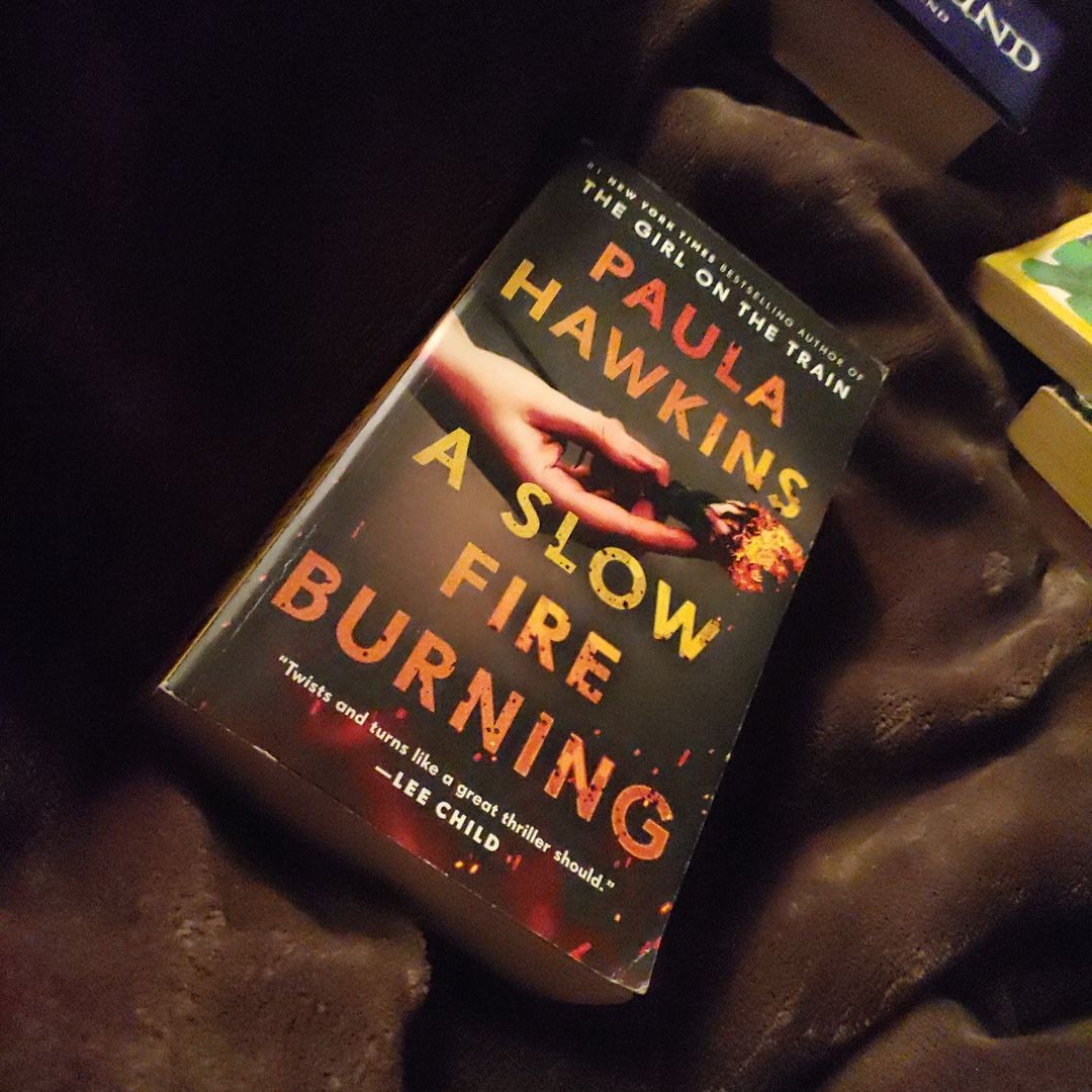 A Slow Fire Burning