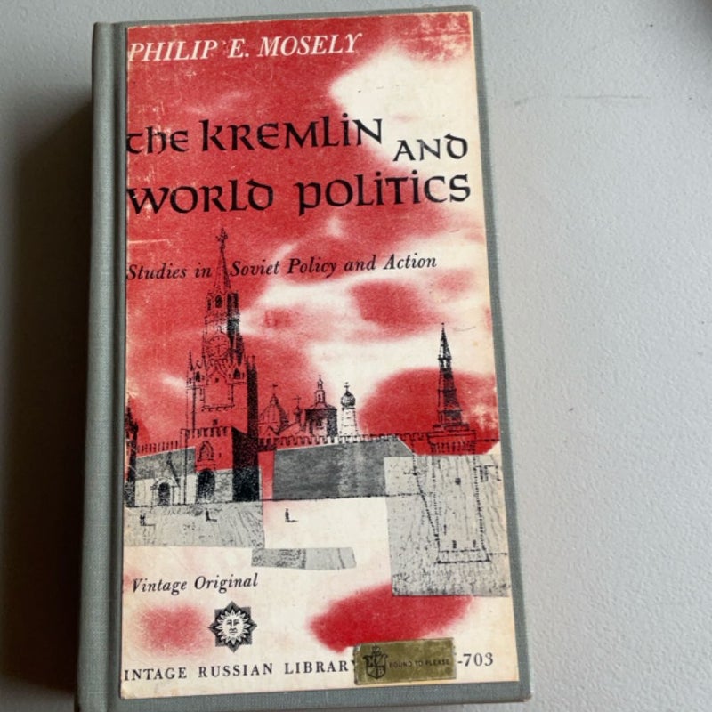 The kremlin and world politics 
