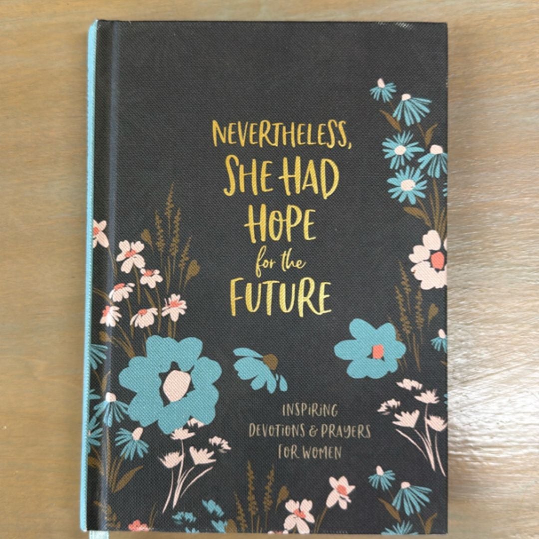 Nevertheless, She Had Hope for the Future