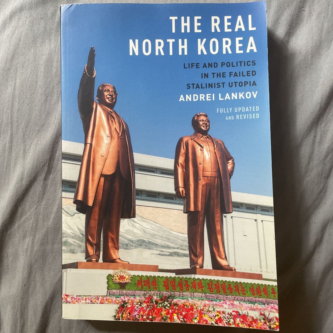 The Real North Korea by Andrei Lankov