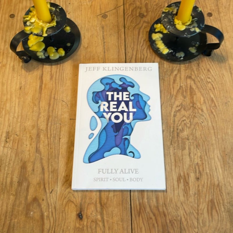 The Real You Fully Alive