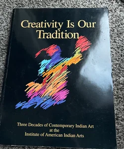 Creativity is our tradition