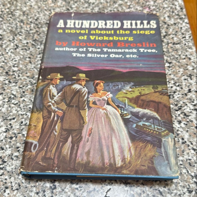 A hundred hills a battle of Vicksburg  1960 book club edition 