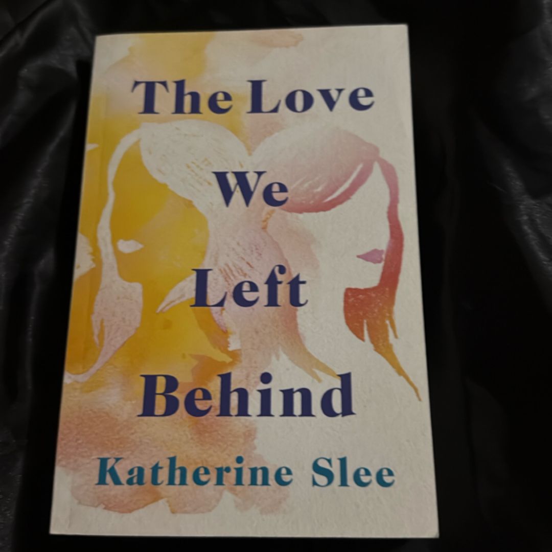 The Love We Left Behind