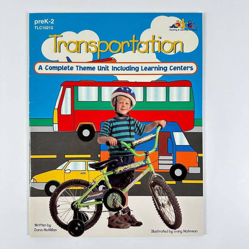 Transportation, Theme Units and Learning Centers, PreK-2 Teacher Resource