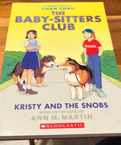 Kristy and the Snobs: a Graphic Novel (Baby-Sitters Club #10)