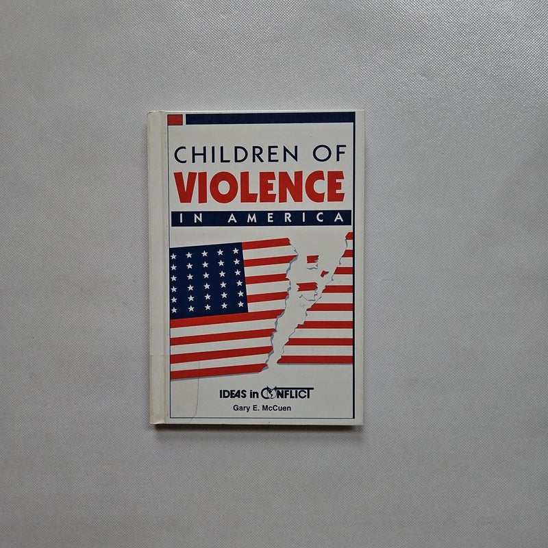 Children of Violence In America 
