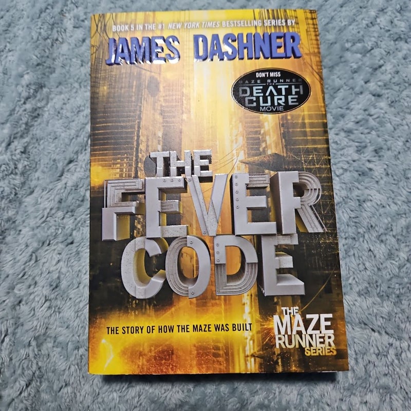 The Fever Code (Maze Runner, Book Five; Prequel)