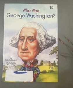 Who Was George Washington?