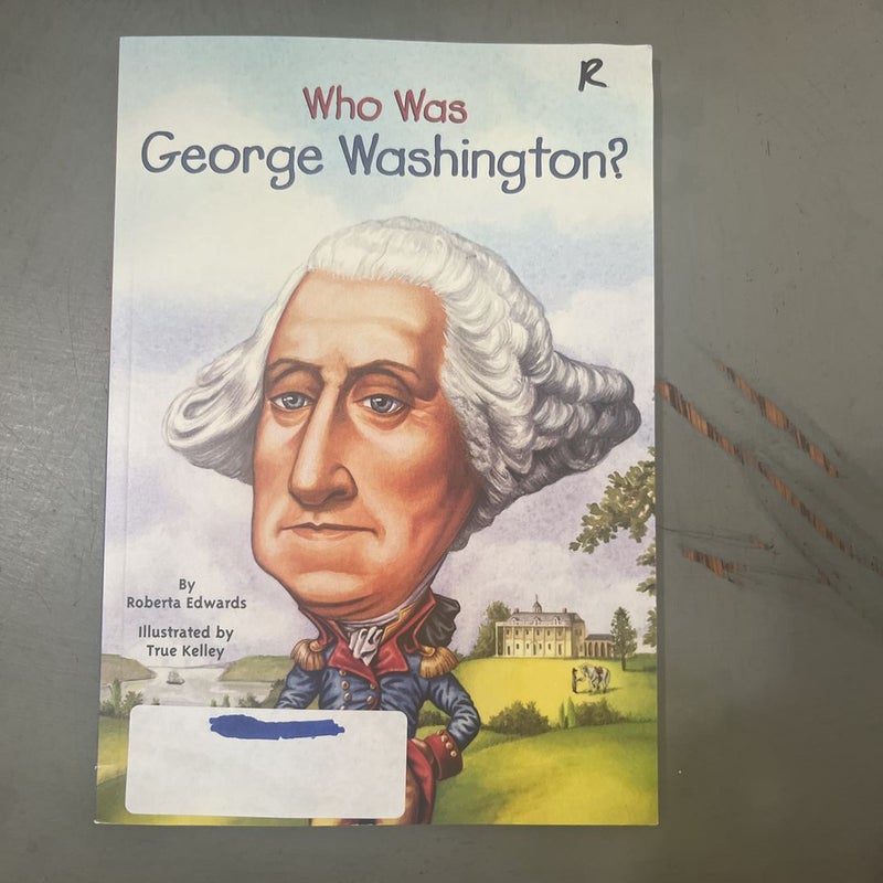 Who Was George Washington?