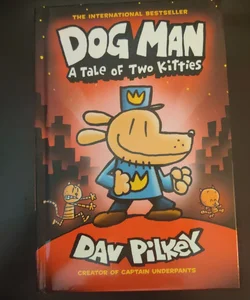 Dog Man a Tale of Two Kitties
