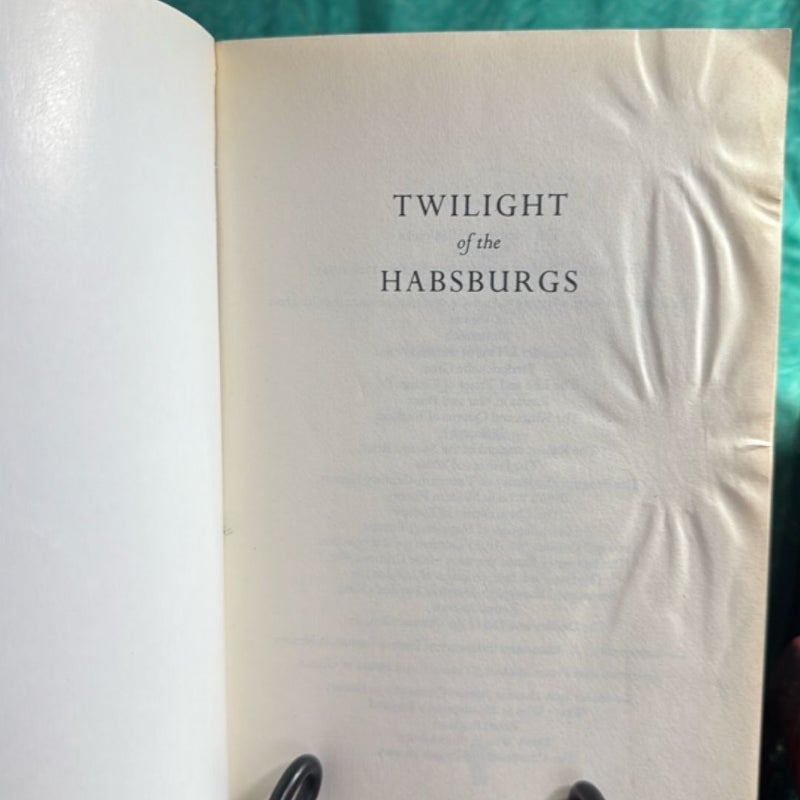 Twilight of the Habsburgs