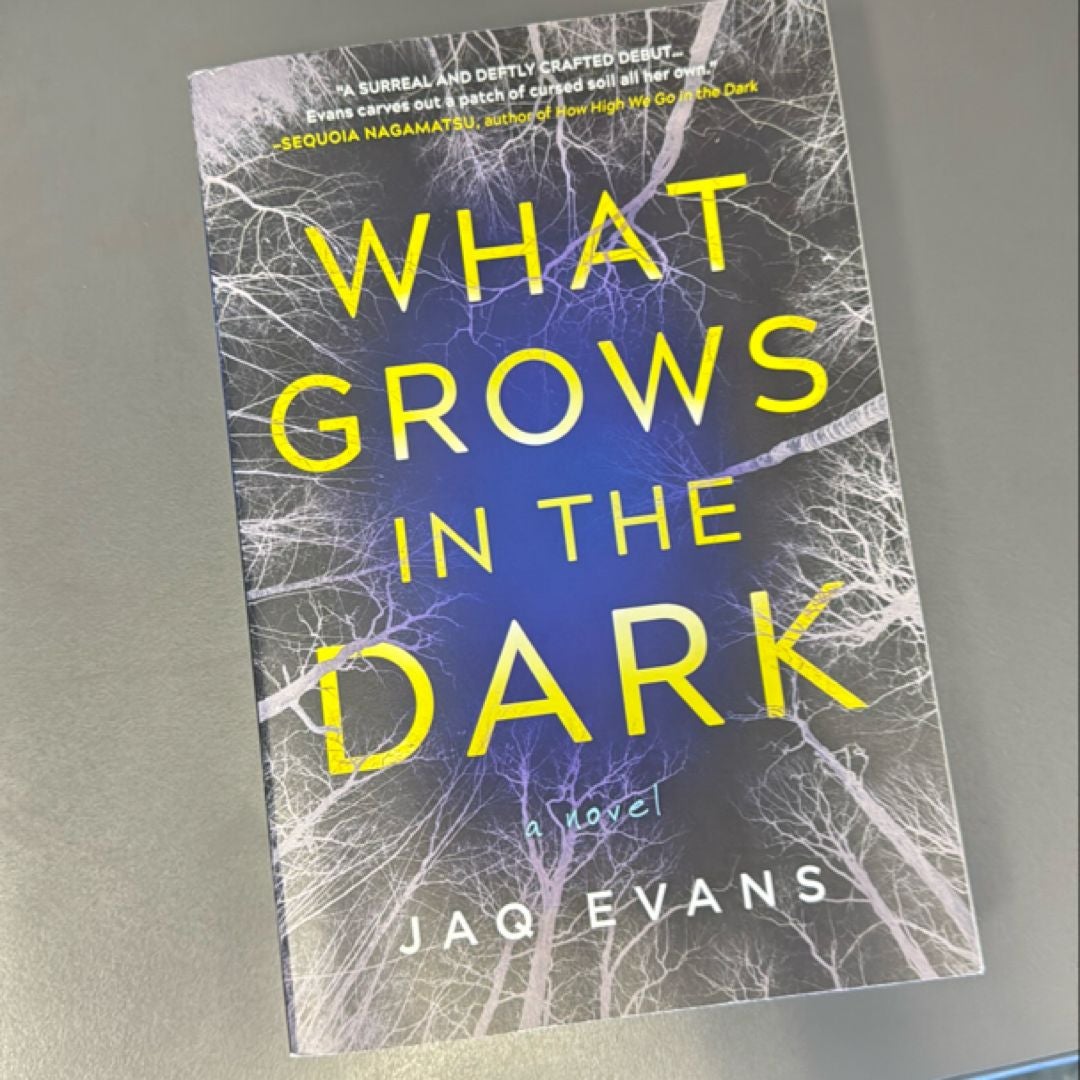 What Grows in the Dark