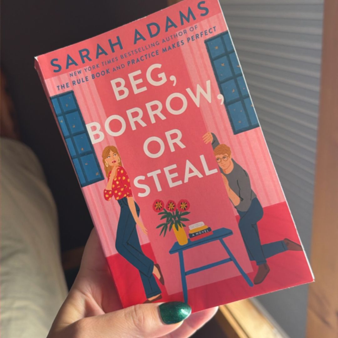 Beg, Borrow, or Steal