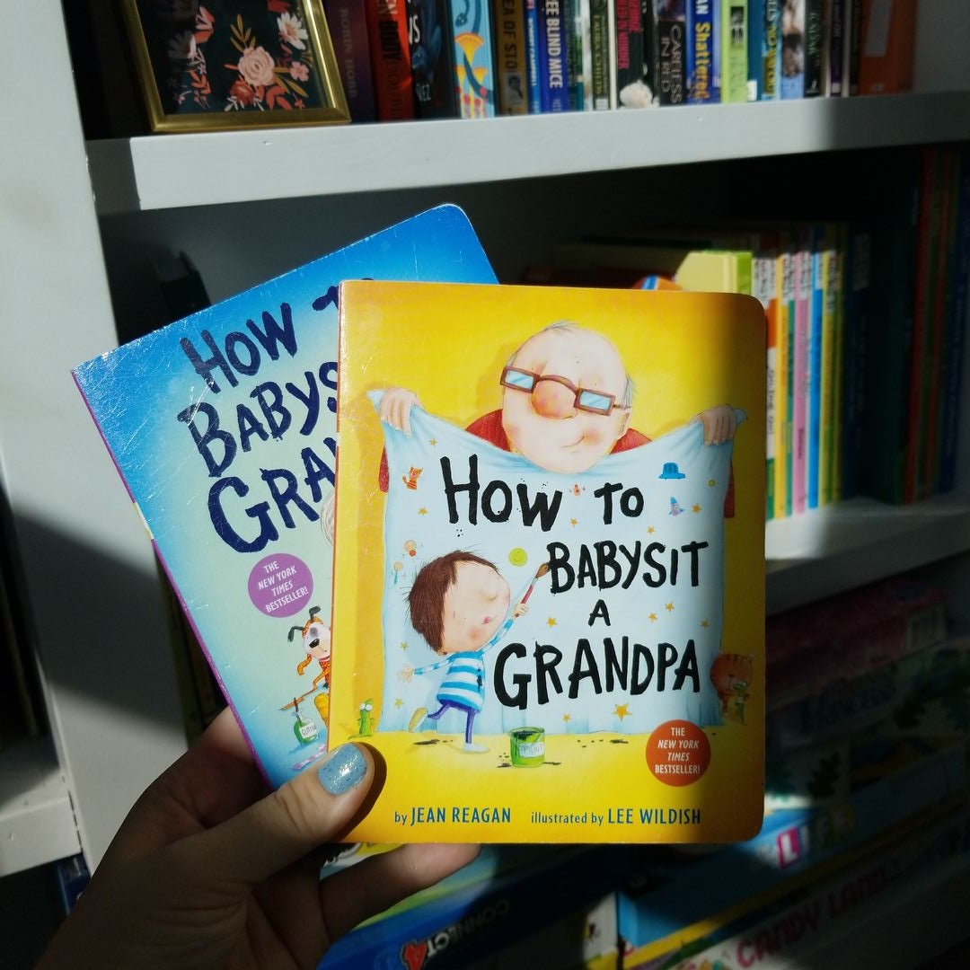 How to Babysit a Grandma by Jean Reagan, Lee Wildish, Hardcover