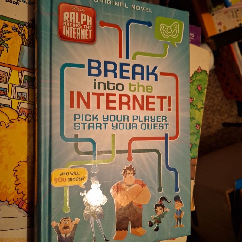 Ralph Breaks the Internet: Break into the Internet!