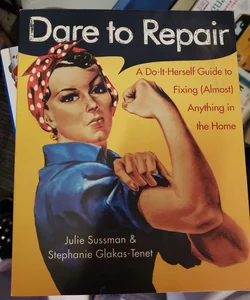 Dare to Repair