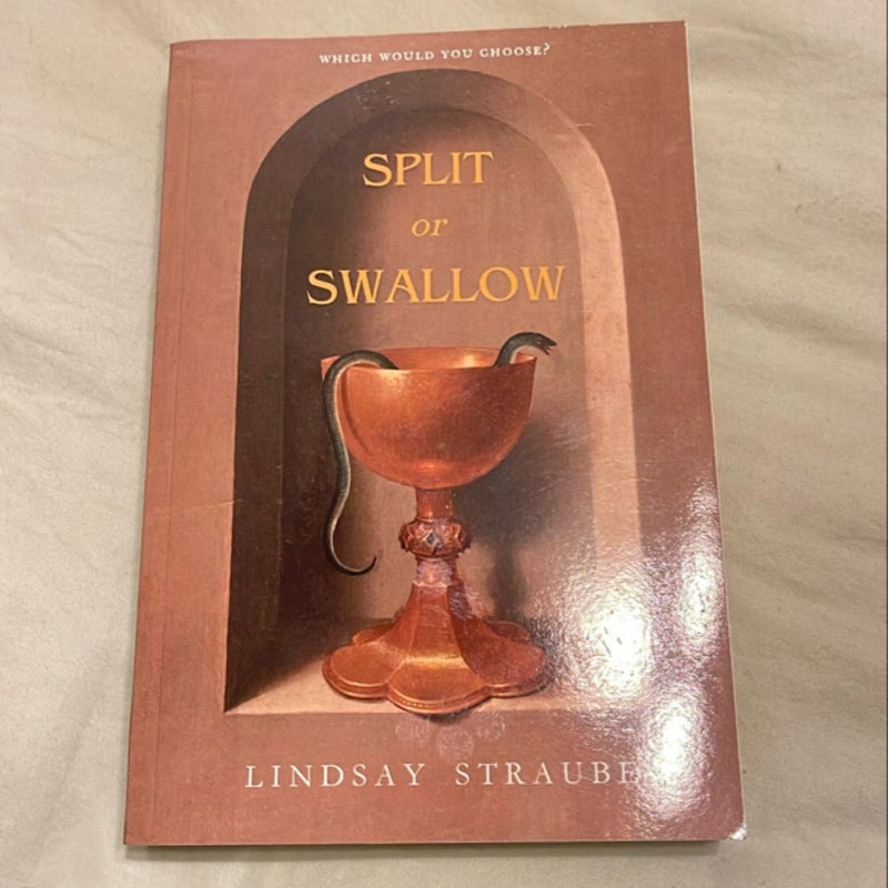 Split or Swallow