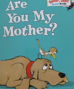 Are You My Mother?