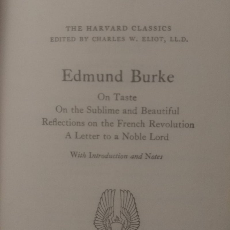 Edmund Burke - On Taste...On the Sublime... Reflections on the French Revolution, etc.