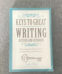 Keys to Great Writing: Revised and Expanded