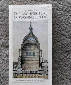 A Guide to the Architecture of Washington DC