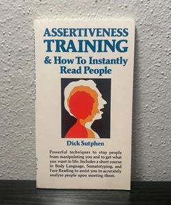 Assertive Training & How To Instantly Read People