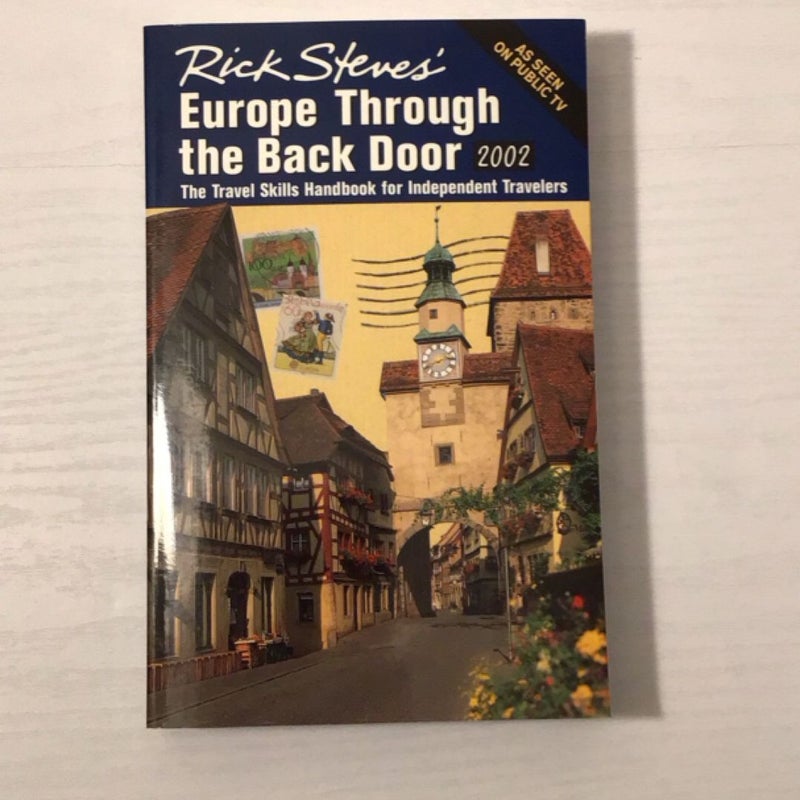 Rick Steves' Europe Through the Back Door 2002
