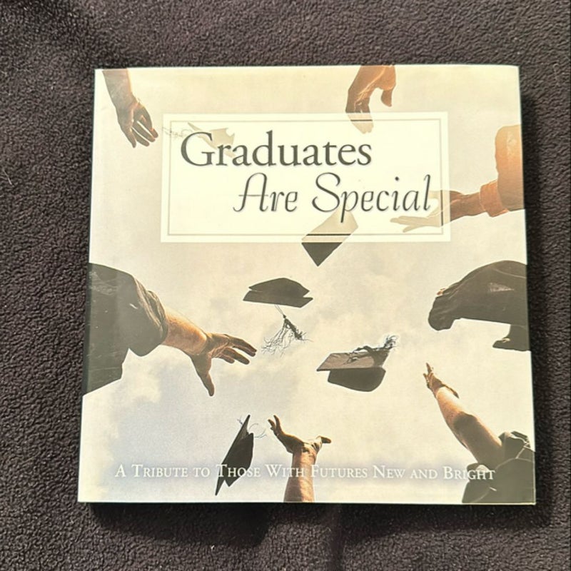 Graduates are special