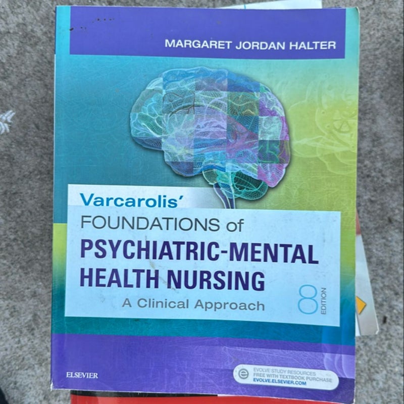 Varcarolis' Foundations of Psychiatric-Mental Health Nursing