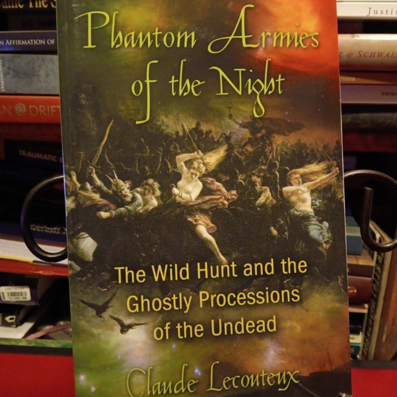 Phantom Armies of the Night:The wild hunt & Ghostly processions of the undead