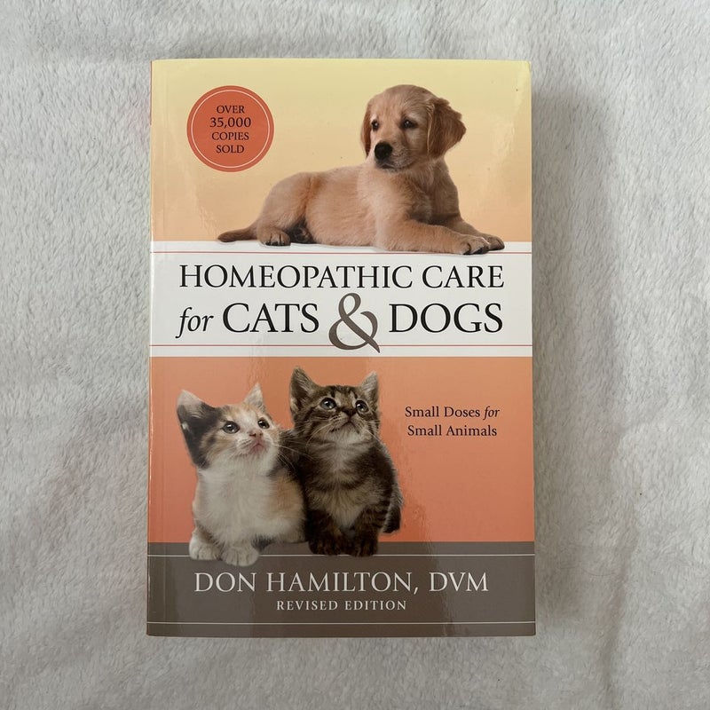 Homeopathic Care for Cats and Dogs, Revised Edition