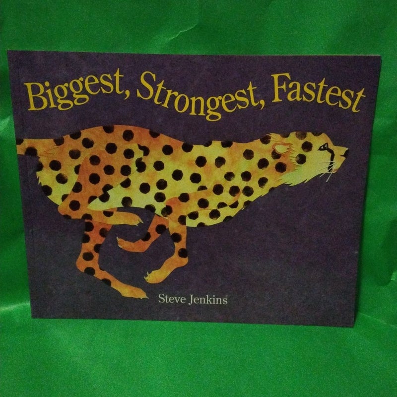 Biggest, Strongest, Fastest