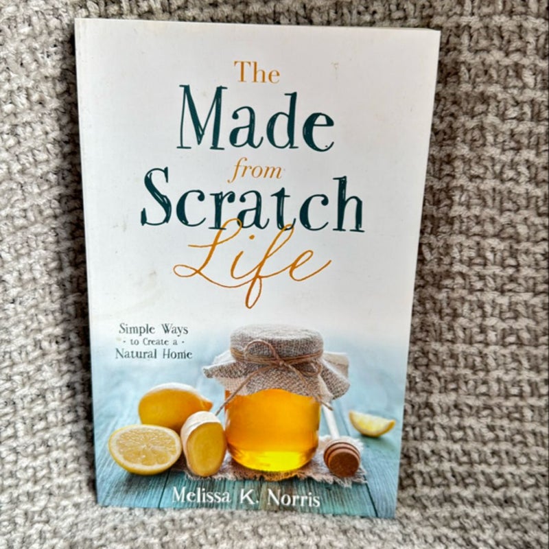 The Made-From-Scratch Life