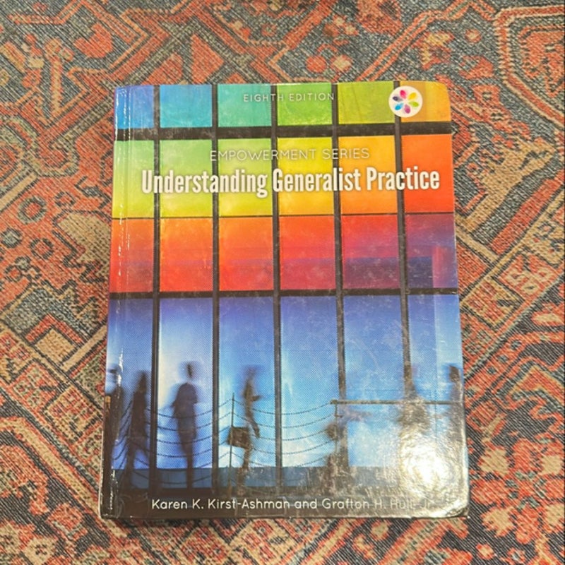 Empowerment Series: Understandingt Generalist Practice 8th Edition