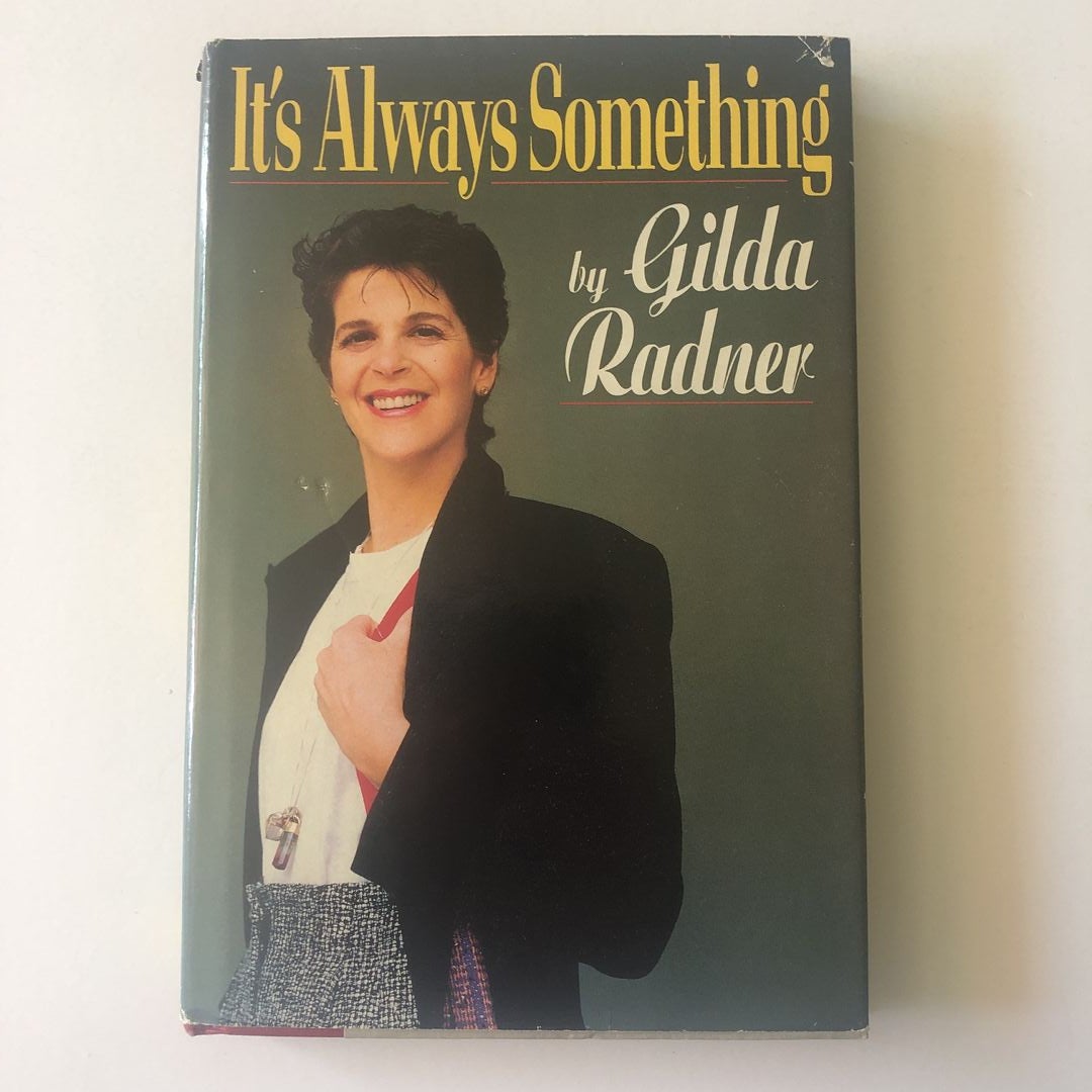 It’s Always Something 