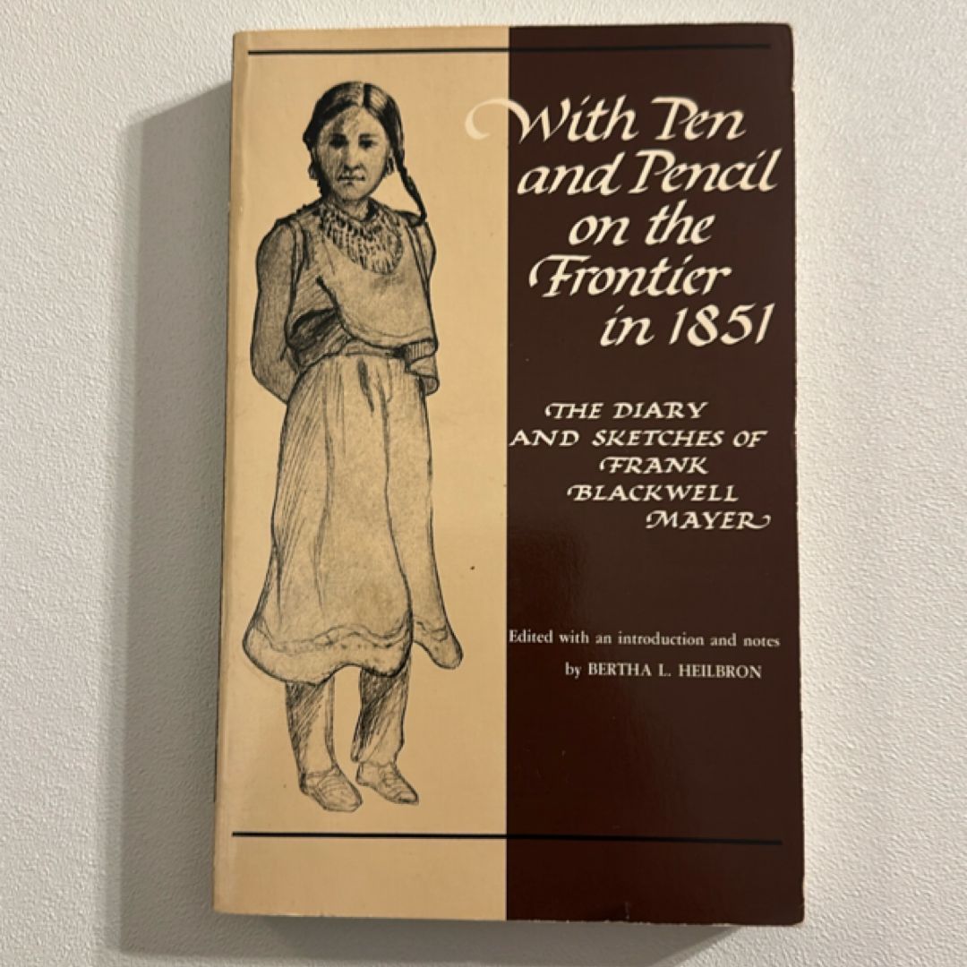 With Pen and Pencil on the Frontier In 1851