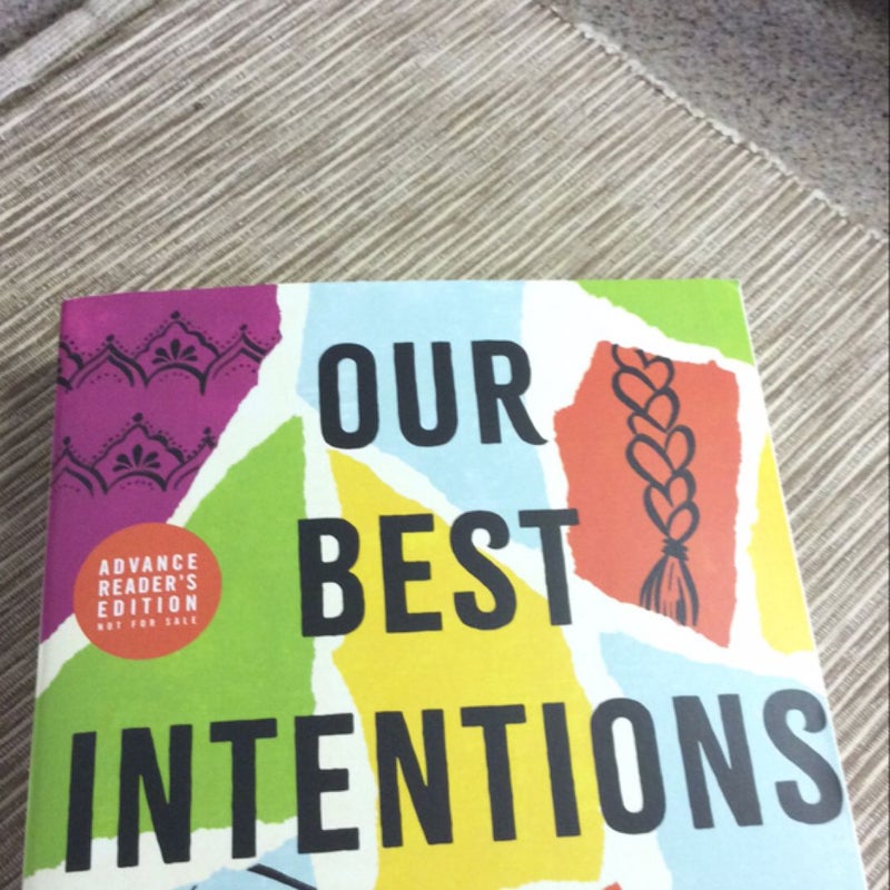 Our Best Intentions. **ARC - advanced reader copy