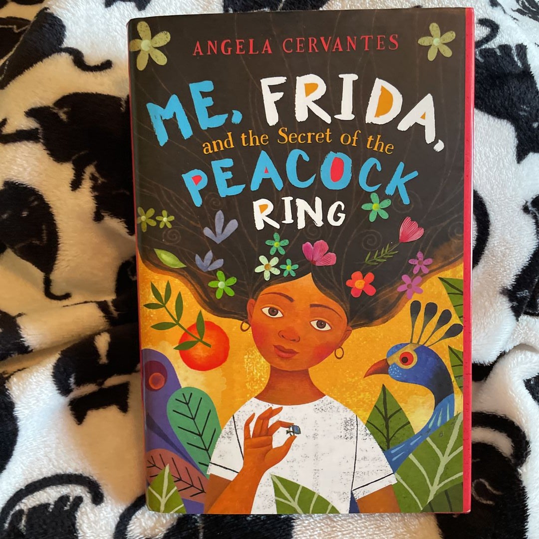 Me, Frida, and the Secret of the Peacock Ring