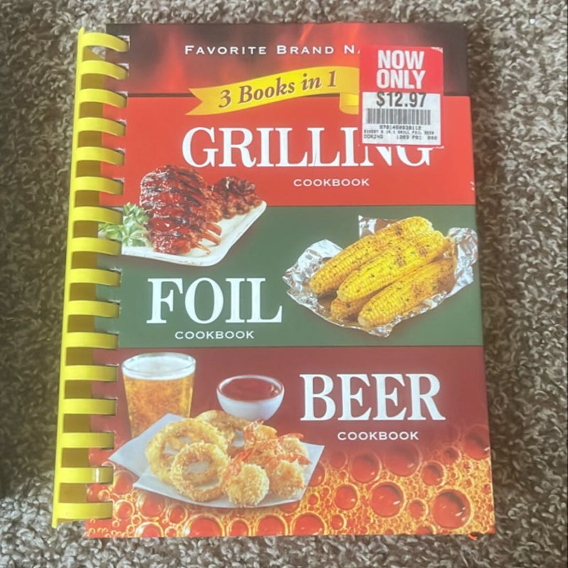 3 Books in 1 Recipe Collection: Grilling, Foil and Beer