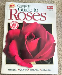 Complete Guide to Roses