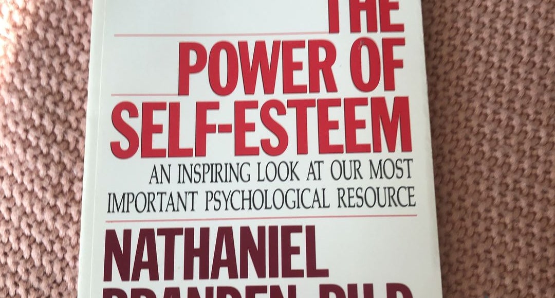 How to Raise Your Self-Esteem: The Proven Action-Oriented Approach to  Greater Self-Respect and Self-Confidence: Branden, Nathaniel:  9780553266467: Books 