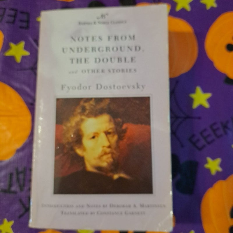 Notes from Underground, the Double and Other Stories