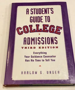 A Student's Guide to College Admissions