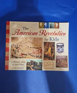 The American Revolution for Kids